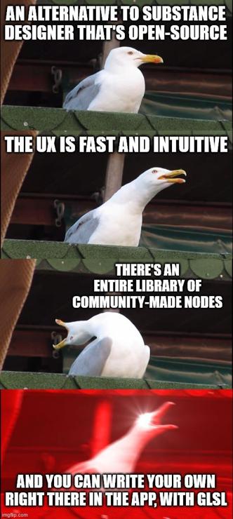 An alternative to Substance designer that's open-source

the ux is fast and intuitive

There's an entire library of community-made nodes

and you can write your own right there in the app, with GLSL
